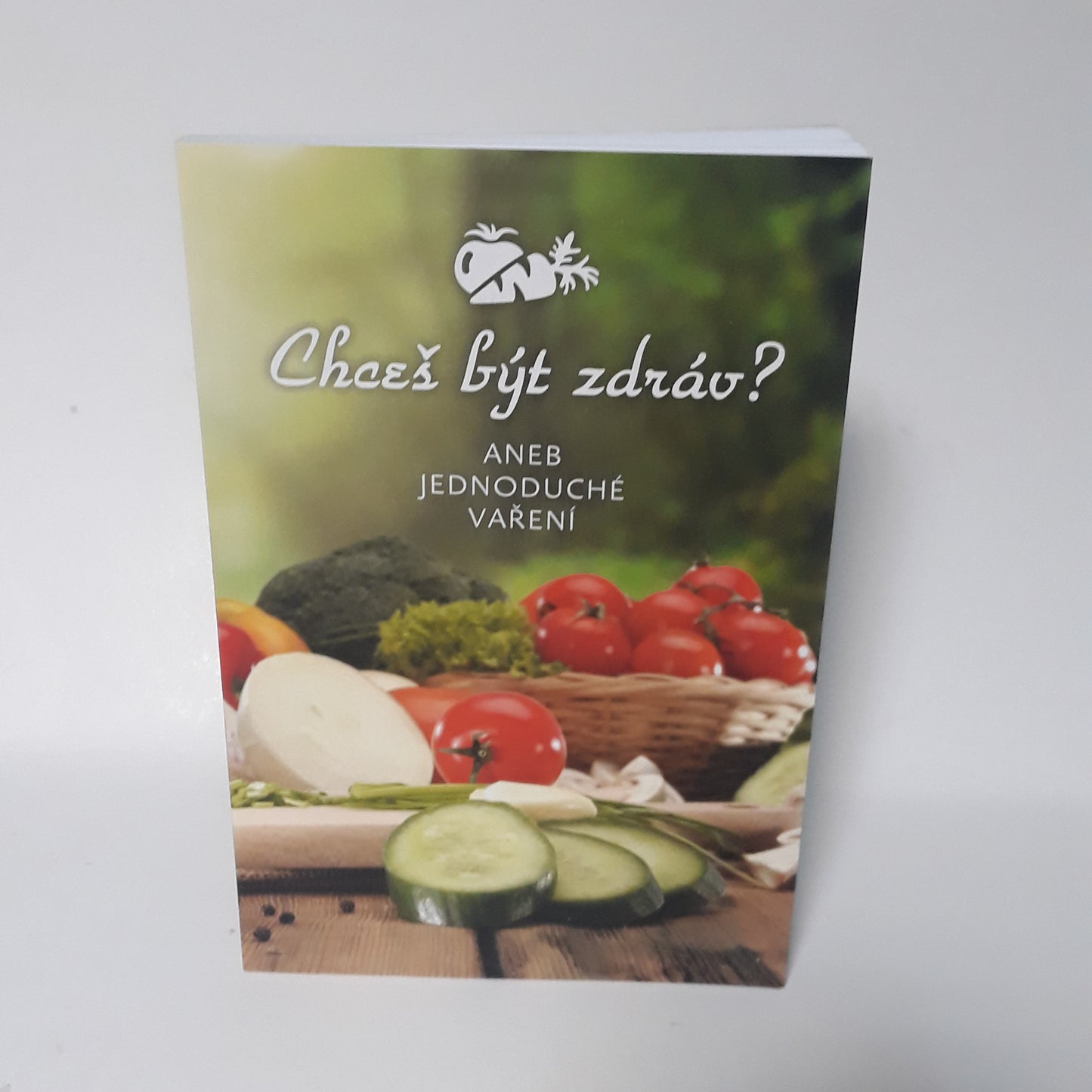 Chceš být zdráv?