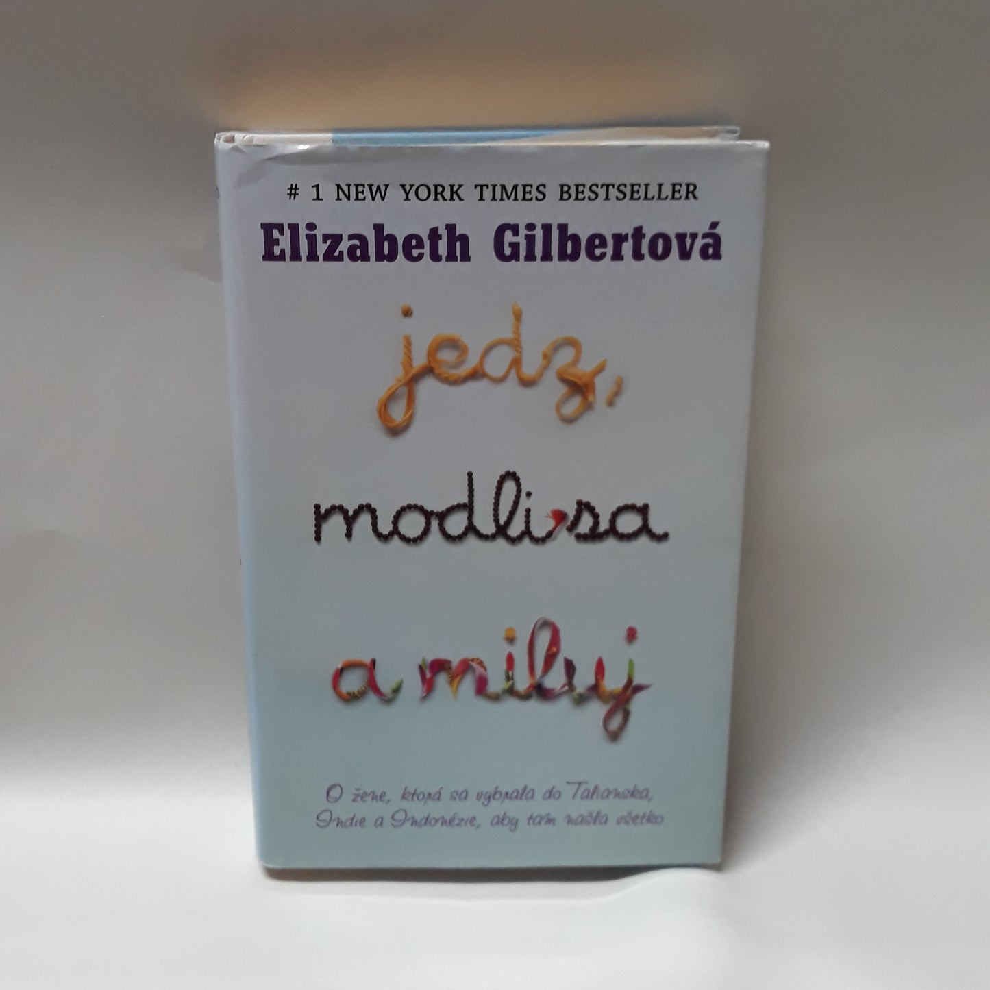 Jedz, modli sa a miluj