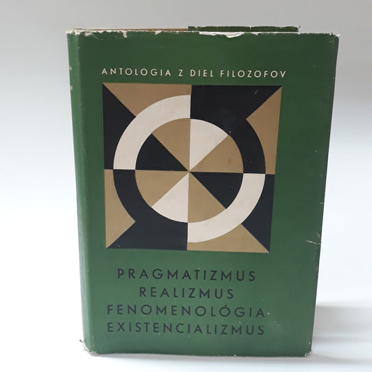 Pragmatizmus, Realizmus, Fenomenológia, Existencializmus