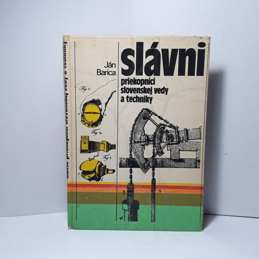 Slávni priekopníci slovenskej vedy a techniky