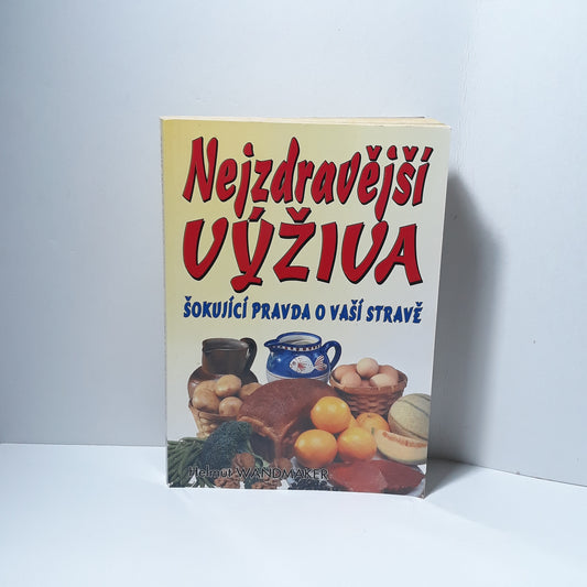 Nejzdravější výživa - šokující pravda o vaší stravě