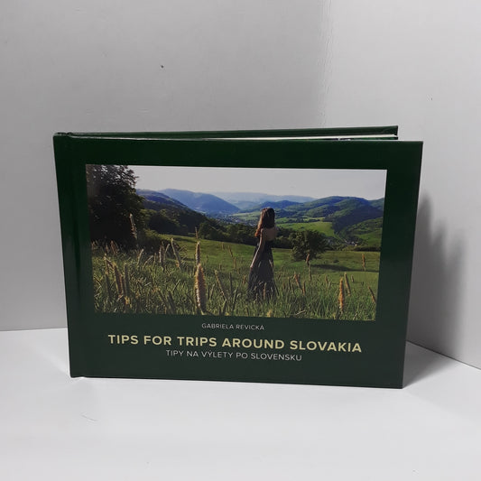 Tips for Trips around Slovakia- Tipy na výlety po Slovensku