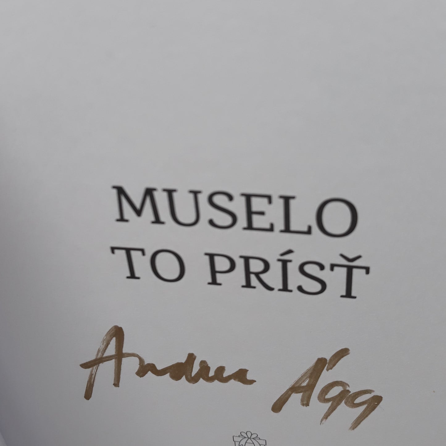 Muselo to prísť