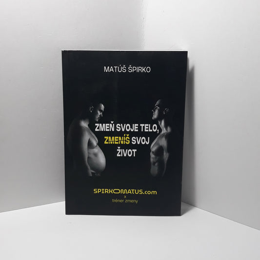 Zmeň svoje telo, zmeníš svoj život