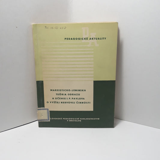 Marxisticko-leninská teória odrazu a učenie I. P. Pavlova o vyššej nervovej činnosti