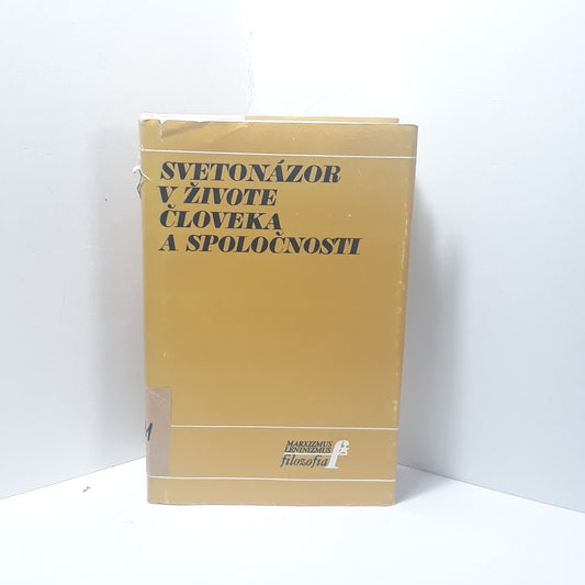 Svetonázor v živote človeka a spoločnosti