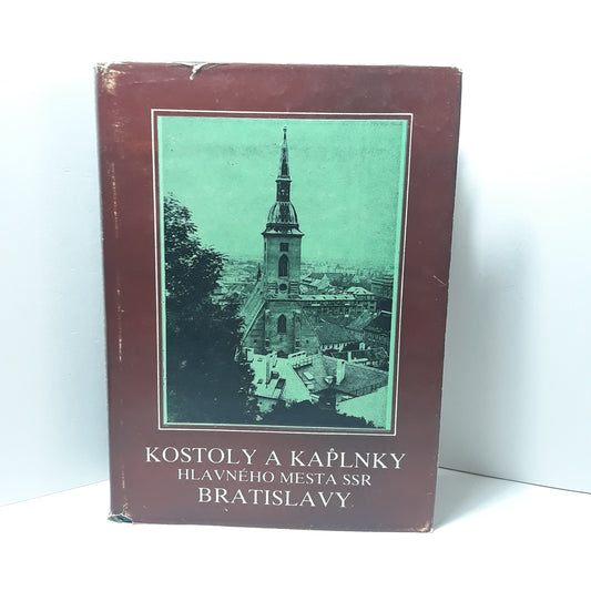 Kostoly a kaplnky hlavného mesta SSR Bratislavy