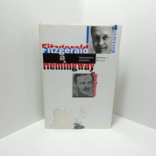 Fitzgerald a Hemingway - nebezpečné přátelství