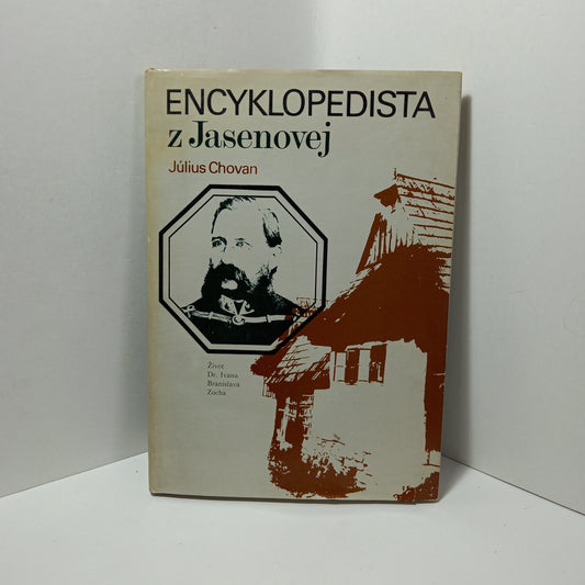 Encyklopedista z Jasenovej-        Život Dr. Ivana Branislava Zocha