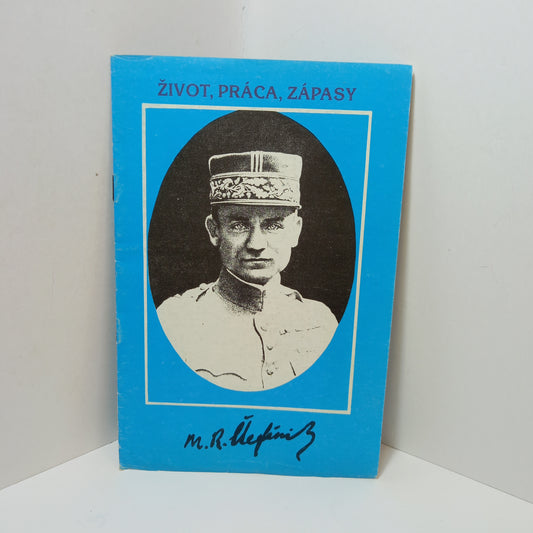 Štefánik-život, práca, zápasy
