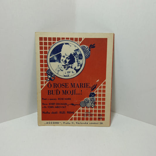 Ó Rose Marie, buď mojí