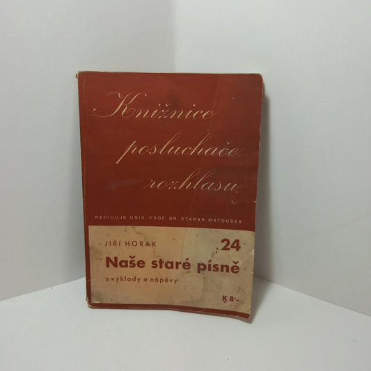 Naše staré písně s výklady a nápěvy