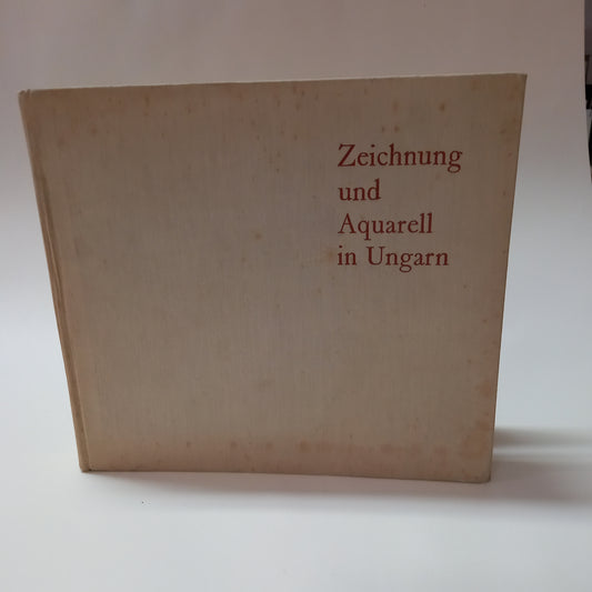 Zeichnung und Aquarell in Ungarn