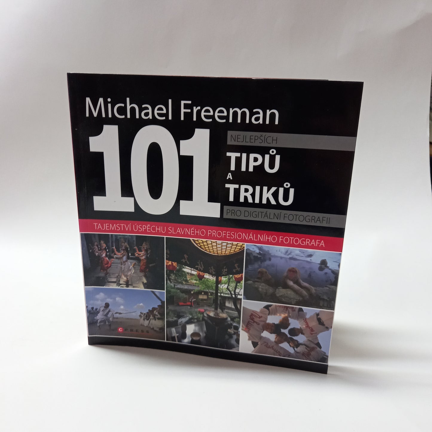 101 nejlepších tipů a triků pro digitální fotografii