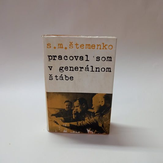 Pracoval som v generálnom štábe