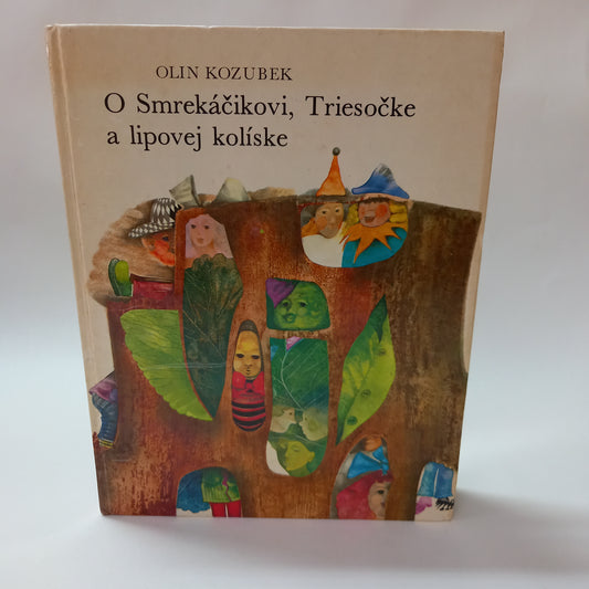 O Smrekáčikovi, Triesočke a lipovej kolíske