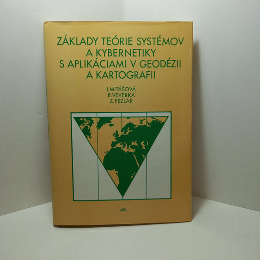 Základy teórie systémov a kybernetiky s aplikáciami v geodézii a kartografii