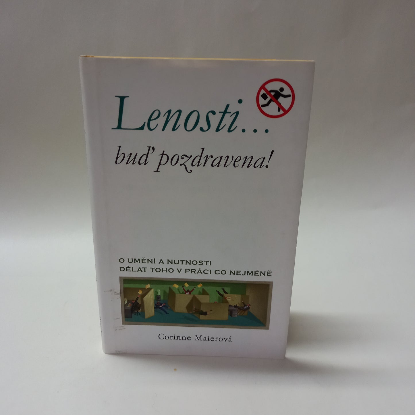 Lenosti...buď pozdravena!