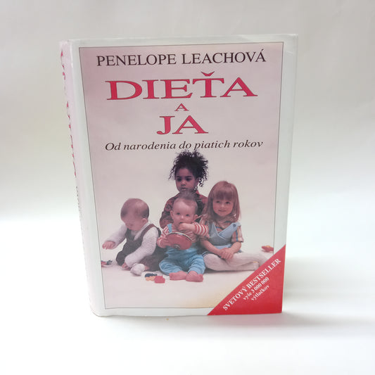 Dieťa a ja ( od narodenia do piatich rokov)