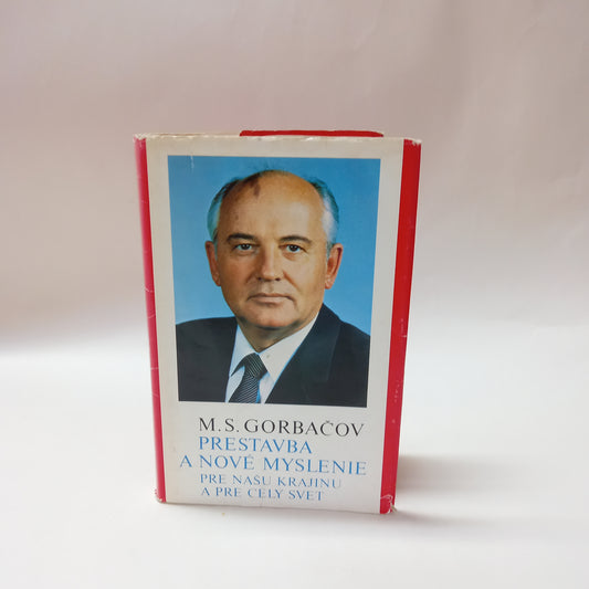 Prestavba a nové myslenie pre našu krajinu a pre celý svet