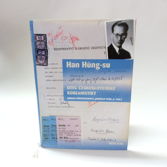 Han Hūng-su - otec československé koreanistiky