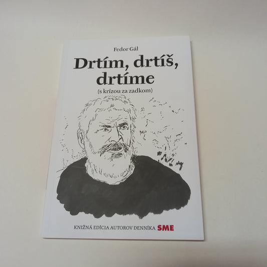 Drtím, drtíš, drtíme