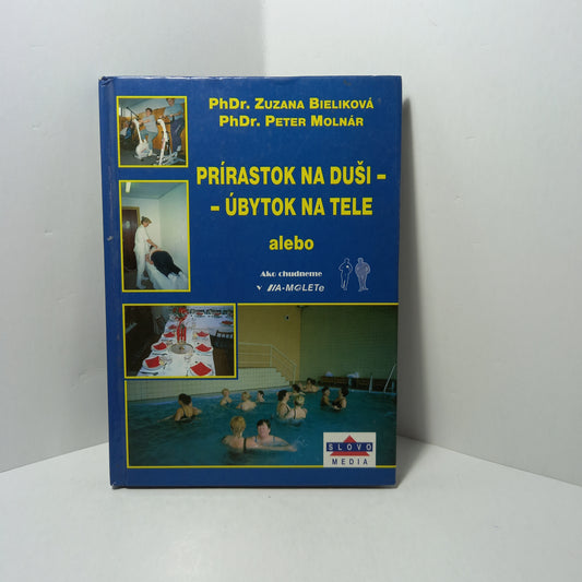 Prírastok na duši - úbytok na tele, alebo ako chudneme