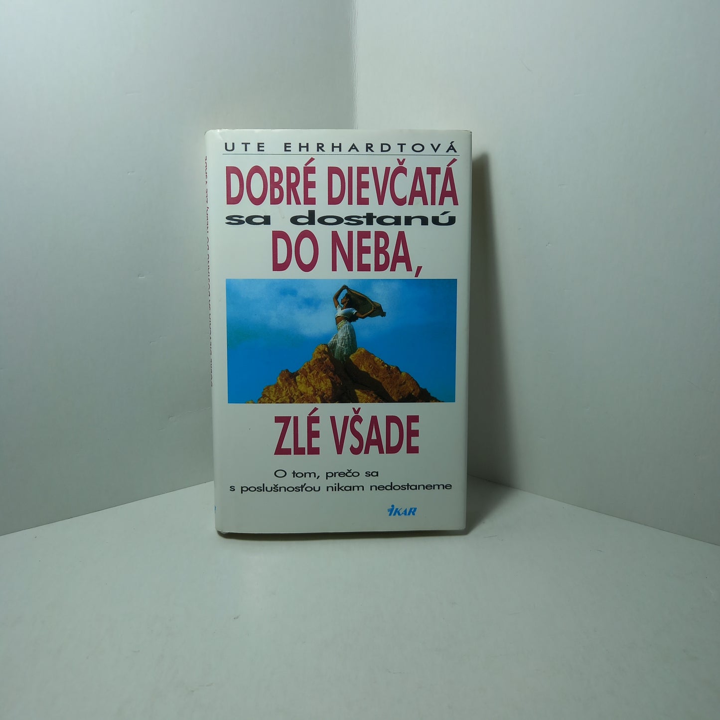Dobré dievčatá sa dostanú do neba, zlé všade