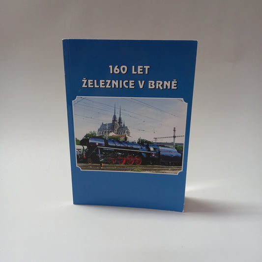 160 let železnice v Brně