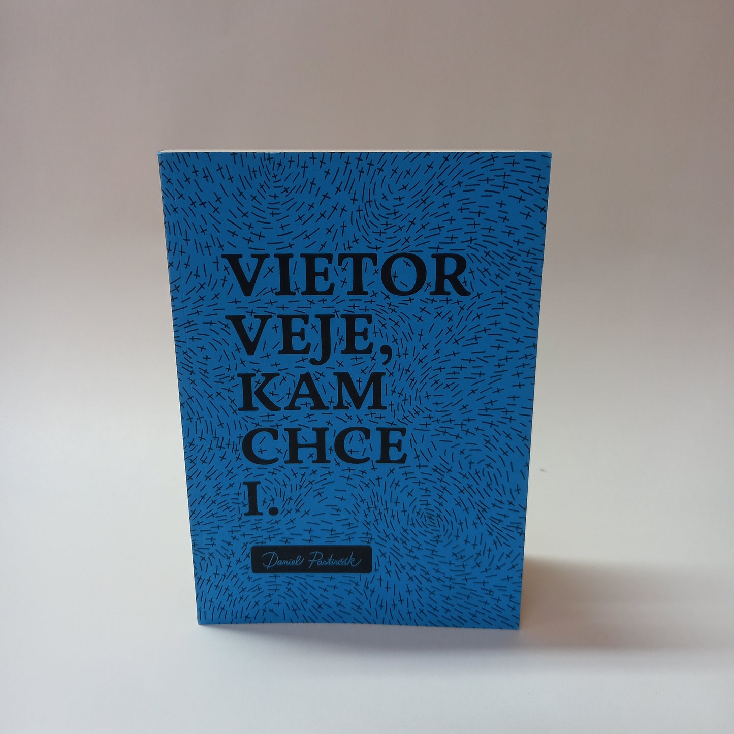 Vietor veje, kam chce I.