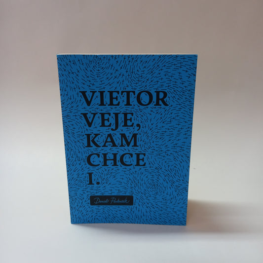 Vietor veje, kam chce I.