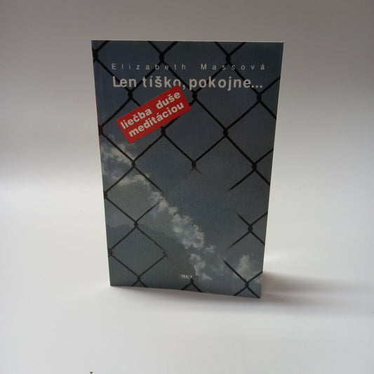 Len tíško, pokojne....