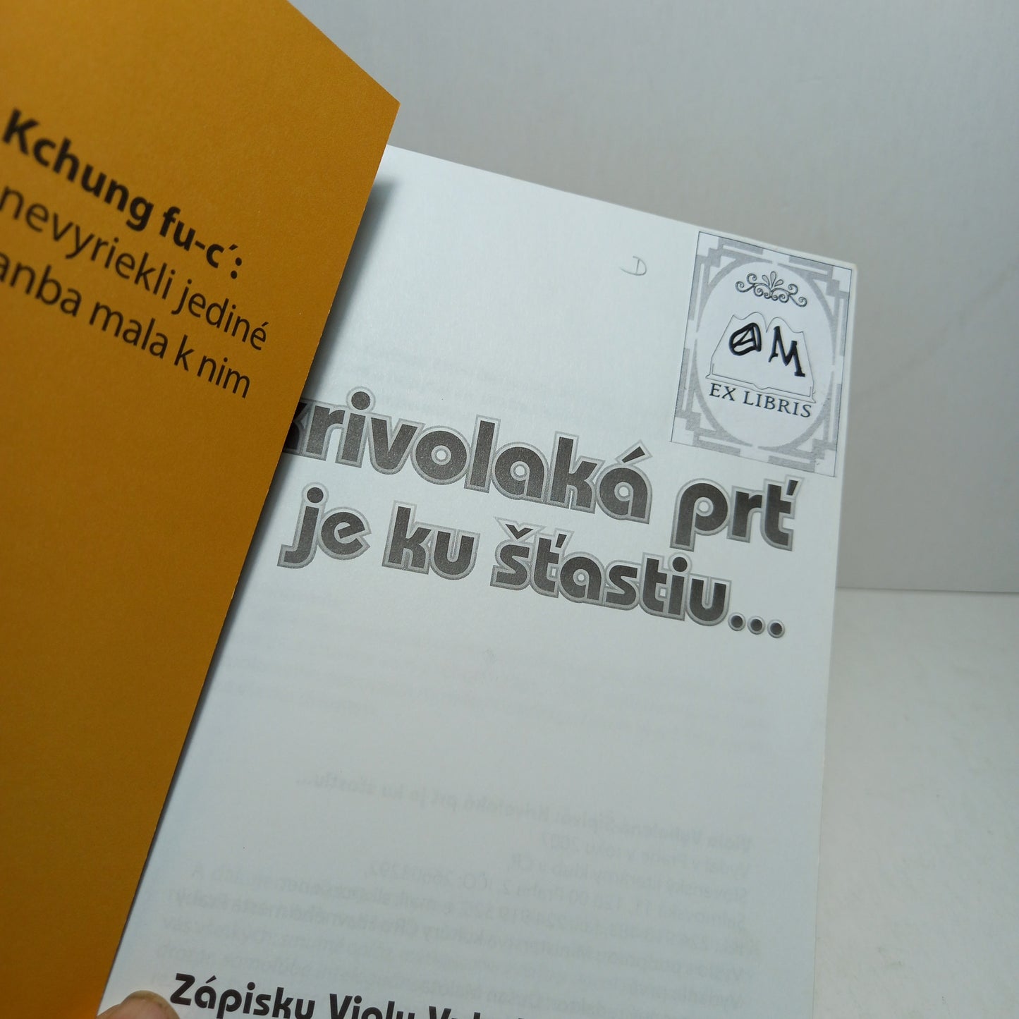 Krivolaká prť je ku šťastiu...