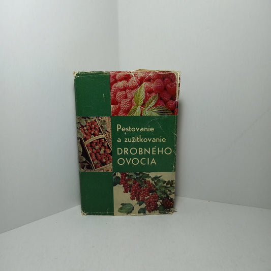 Pestovanie a zužitkovanie drobného ovocia