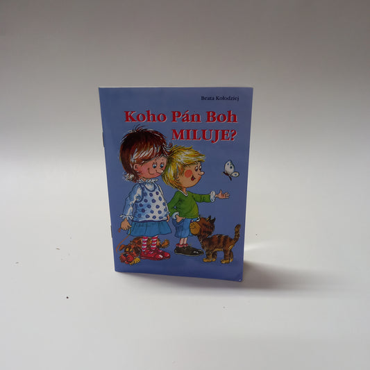 Koho Pán Boh miluje?