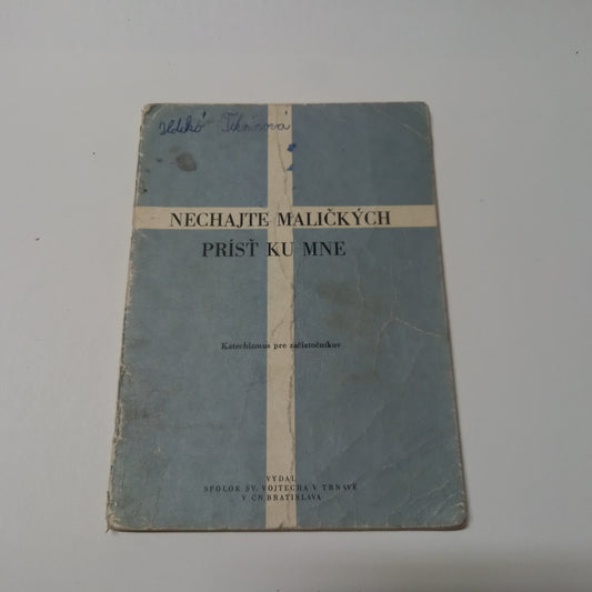 Nechajte maličkých prísť ku mne