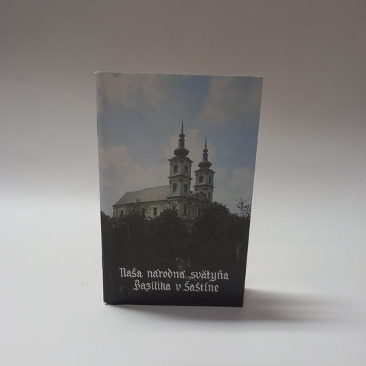Naša národná svätyňa Bazilika v Šaštíne