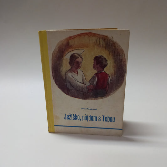 Ježiško, pôjdem s Tebou
