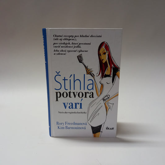 Štíhla potvora varí