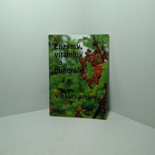 Enzýmy, vitamíny a minerálie v našej strave