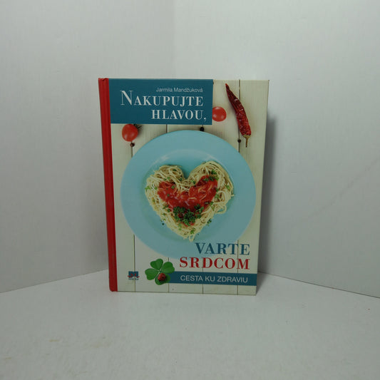 Nakupujte hlavou, varte srdcom