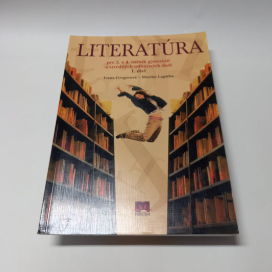 Literatúra pre 3. a 4. ročník gymnázií a stredných odborných škôl      1.diel
