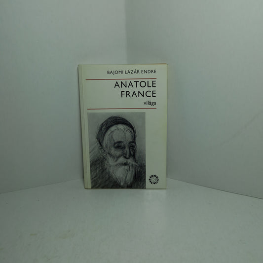 Anatole France világa