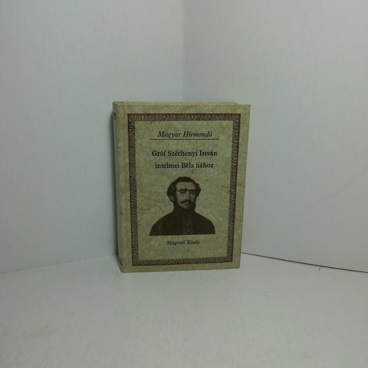 Gróf Széchenyi István intelmei Béla fiához