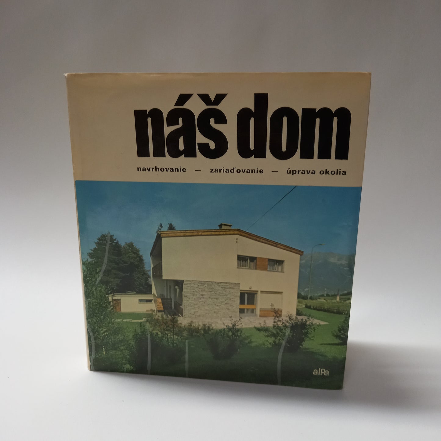 Náš dom - navrhovanie - zariaďovanie - úprava okolia