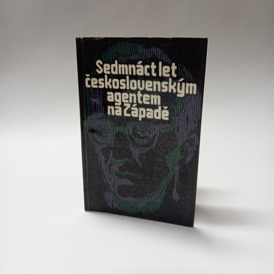 Sedmnáct let československým agentem na Západě