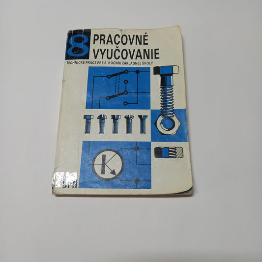 Pracovné vyučovanie                  technické práce pre 8.ročník ZŠ