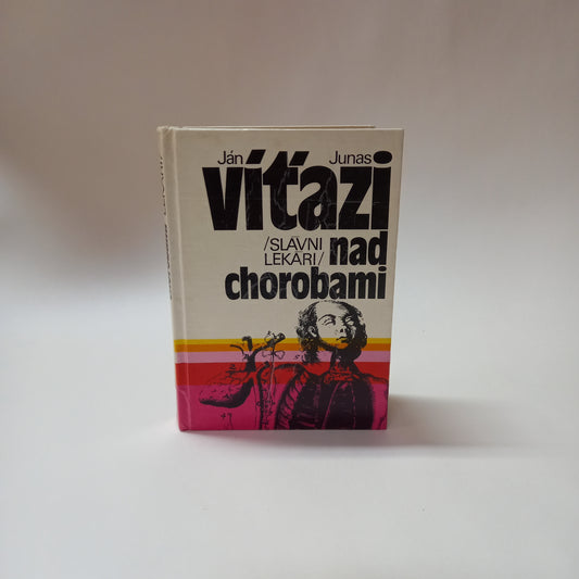 Víťazi nad chorobami (slávni lekári)