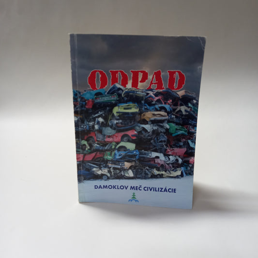 Odpad - Damoklov meč civilizácie
