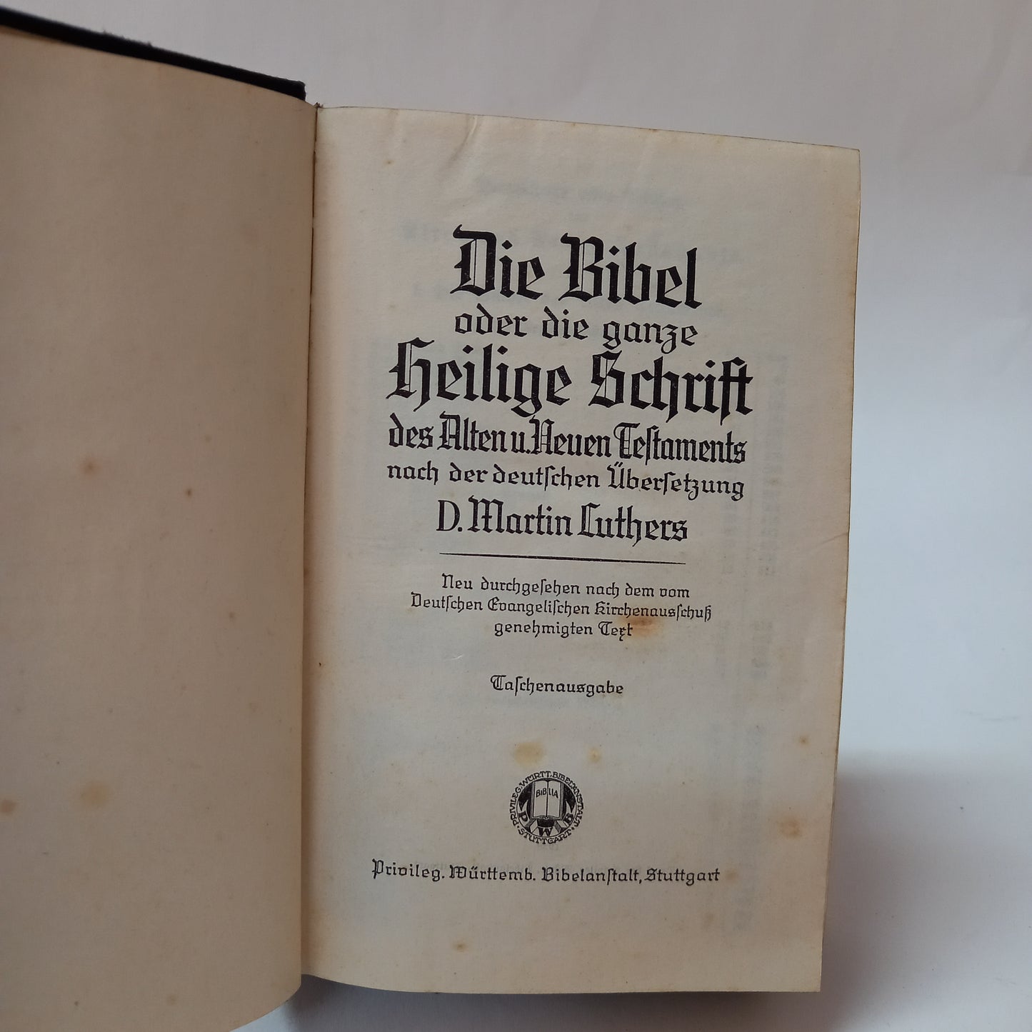 Die Bibel oder die ganze Heilige Schrift des Alten und Neuen Testaments nach der deutschen Übersetzung D. Martin Luthers